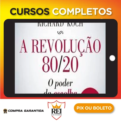 Administracao04.webp A Revolução 80/20: O Poder da Escolha - Richard Koch