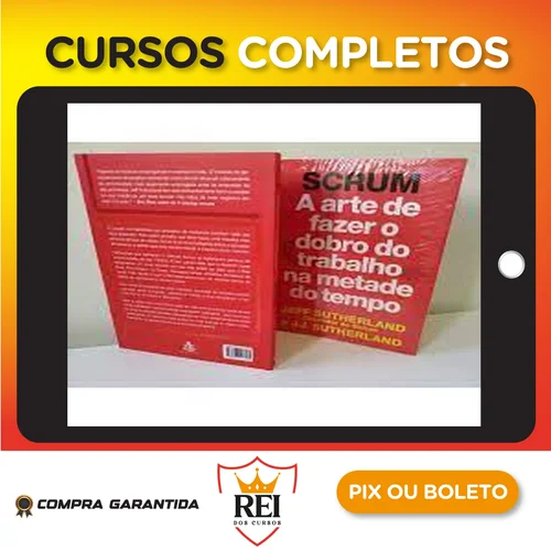 Administracao119.webp SCRUM: A Arte de Fazer o Dobro do Trabalho na Metade do Tempo - Jeff Sutherland