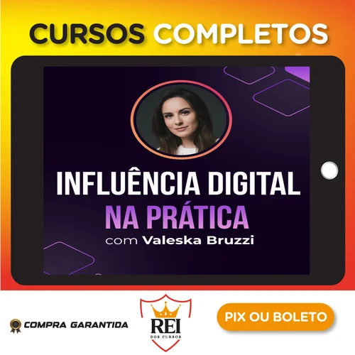 AtuAgosto24.webp Influência Digital na Prática - Valeska Bruzzi