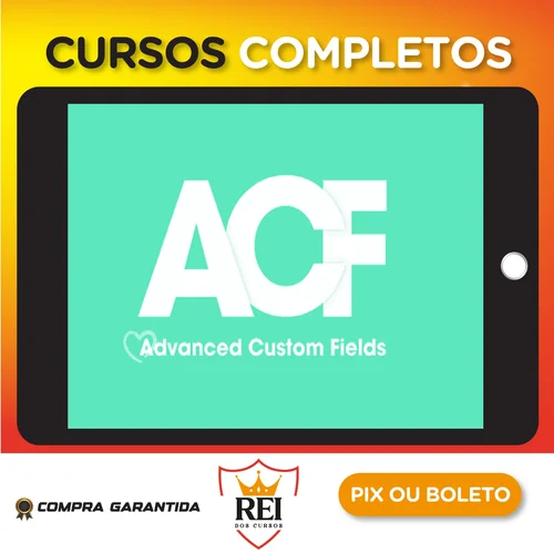 AtuSetem118.webp ACF - Advanced Custon Fields + addons (Completo)