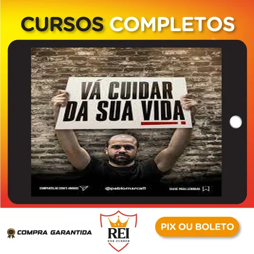 Vá Cuidar da Sua Vida - Pablo Marçal