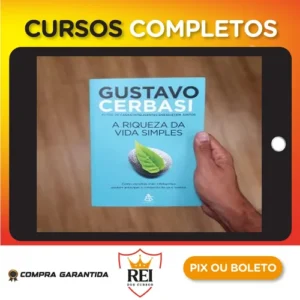 A Riqueza da Vida Simples - Gustavo Cerbasi