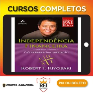 Independencia Financeira - Robert Kiyosaki