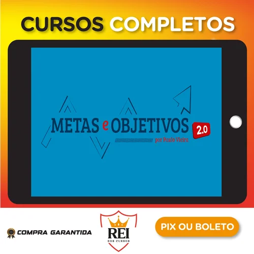 Metas e Objetivos 2.0 - Paulo Vieira