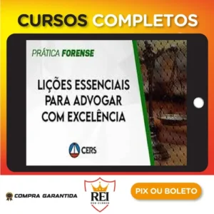Lições Essenciais para Advogar com Excelência - CERS