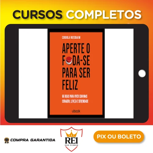 Dsvpessoal307.webp Ubook: Aperte O Foda-se Para Ser Feliz 66 Dicas Para Viver Com Mais Coragem, Leveza E Serenidade - Cordula Nussbaum