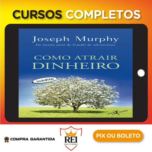 Como Atrair Dinheiro - Joseph Murphy
