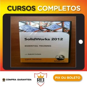 Solidworks Essential Training - Gabriel Corbett [Inglês]