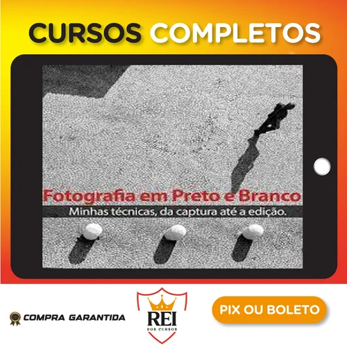 Fotografia59.webp Técnicas para Fotografia em Preto e Branco (da Captura até a Edição) - Armando Vernaglia Jr