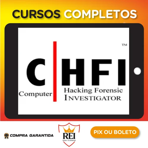 Computer Hacking Forensic Investigator (CHFI) - ITU [INGLÊS]