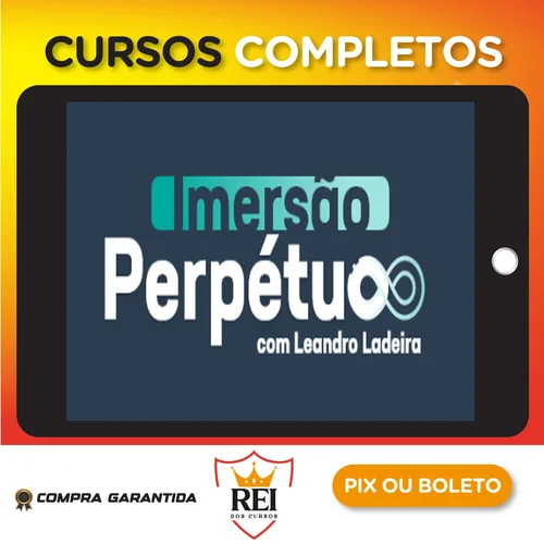 Infoprodutos42.webp Imersão Perpétuo - Leandro Ladeira