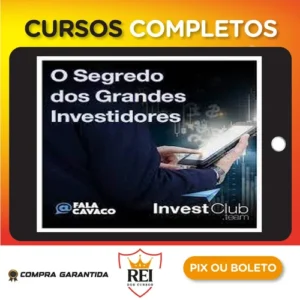 Segredo Dos Grandes Investidores - Fala Cavaco