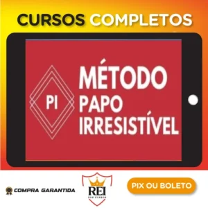 Método Papo Irresistível 2.0 - Papo de Hétero