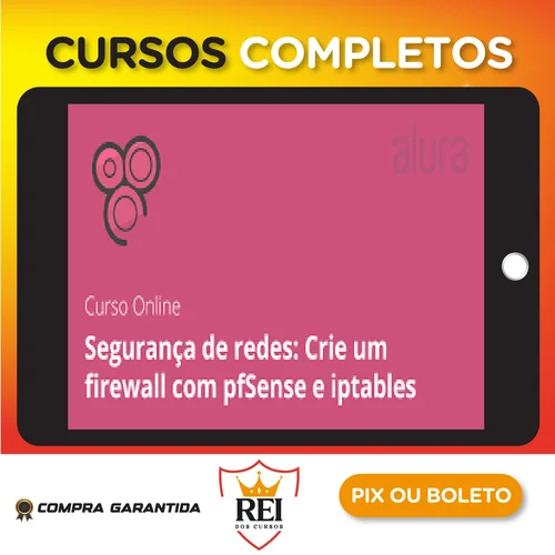 Tecnologia245.webp Segurança de Redes: Firewall com pfSense e Iptables - Alura