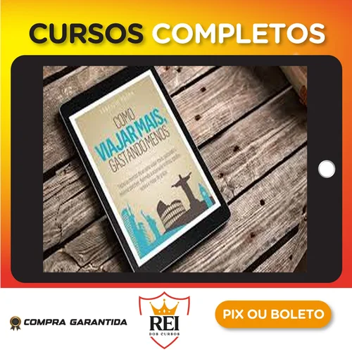 Viagens06.webp Como Viajar Mais, Gastando Menos - Fabricio Moura